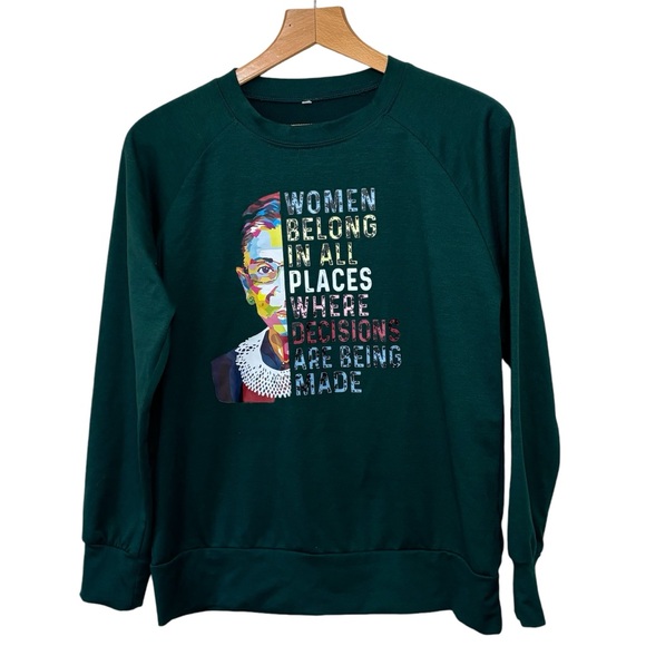 Ruth Bader Ginsburg Women Belong in all Places..Hunter  green top. Women’s M - Picture 1 of 6